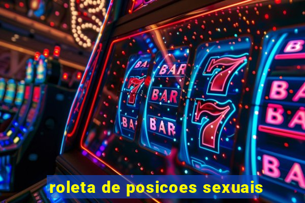 roleta de posicoes sexuais